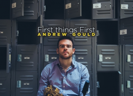 Andrew Gould Announces Debut Album &ldquo;First things First&rdquo;